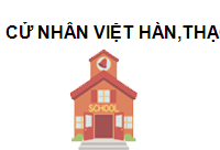 TRUNG TÂM Cử nhân Việt Hàn,Thạc sĩ Tài chính Việt Pháp Khoa Đào tạo quốc tế FTU